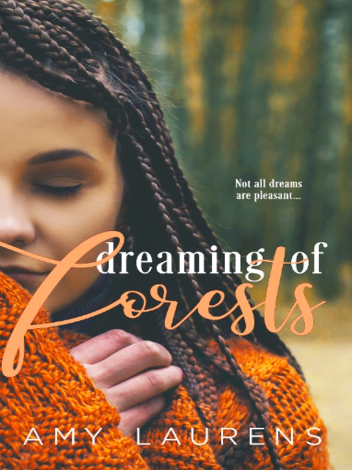 Title details for Dreaming of Forests by Amy Laurens - Available